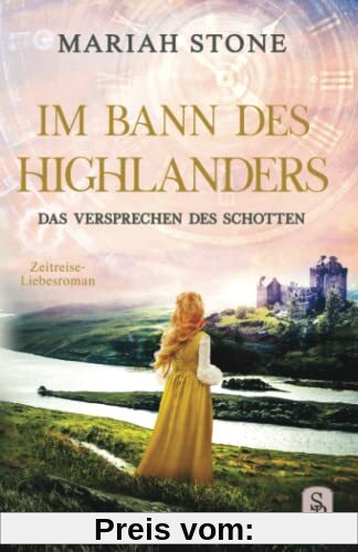 Das Versprechen des Schotten: Ein Schottischer Historischer Zeitreise-Liebesroman (Im Bann des Highlanders, Band 7)